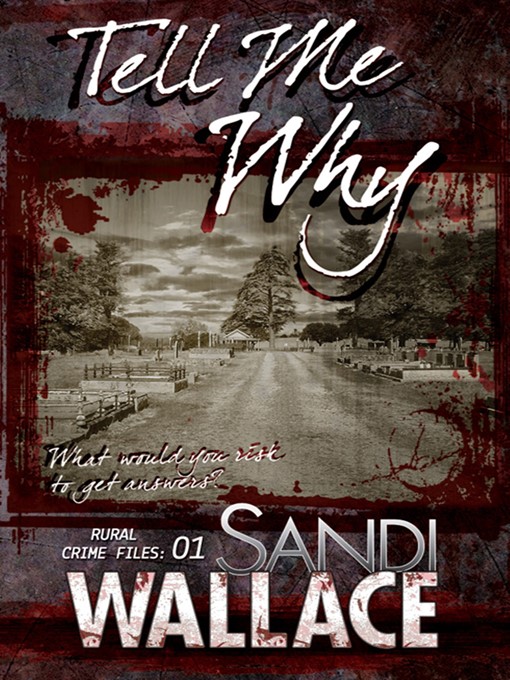 Title details for Tell Me Why by Sandi Wallace - Available